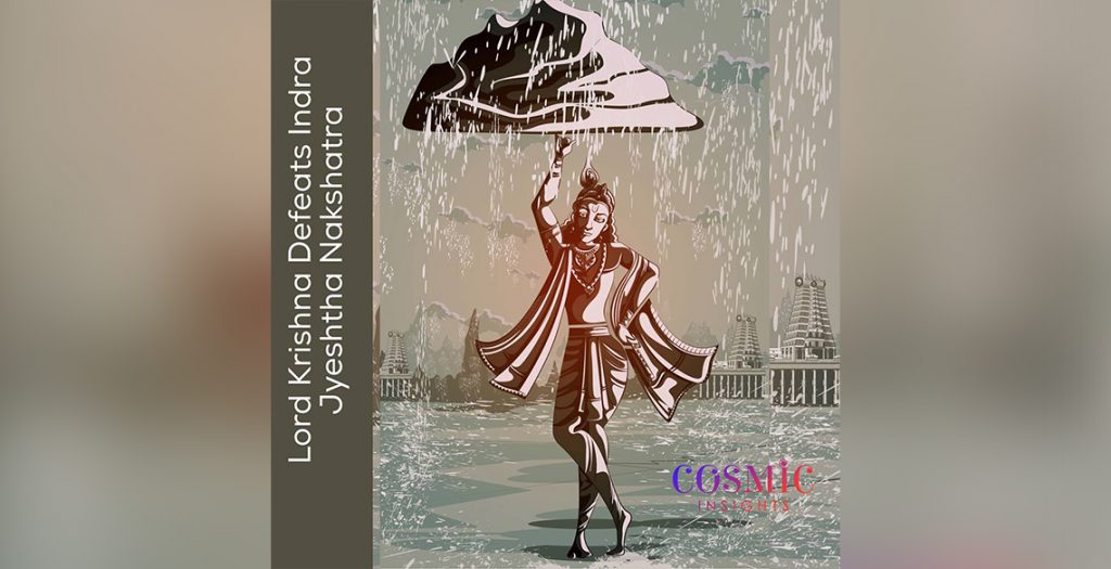 Jyeshtha Nakshatra & Indra The story of Lord Krishna lifting Mt